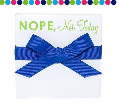 NOPE, Not Today!  4x4 Notecards - Home Goods - Bubbles Gift Shoppe